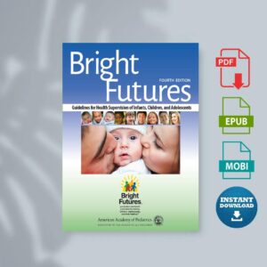 Bright Futures Guidelines for Health Supervision of Infants Children and Adolescents